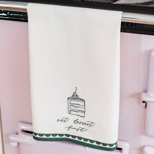 Eat Dessert First Tea Towel
