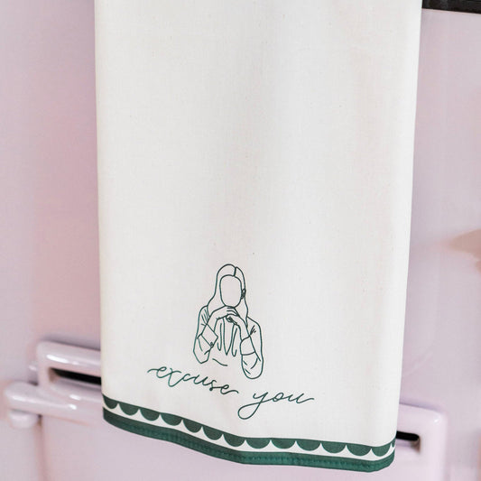 Excuse You Tea Towel
