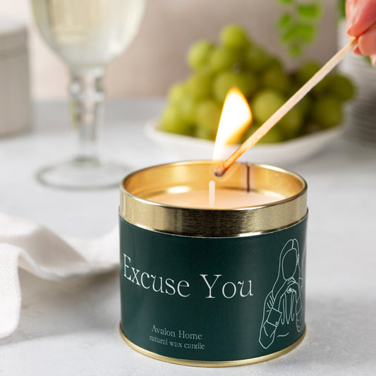 Excuse You Tin Candle